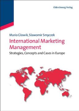 International Marketing Management: Strategies, Concepts and Cases in Europe