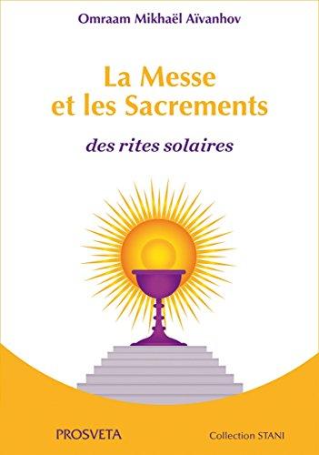 La messe et les sacrements : des rites solaires