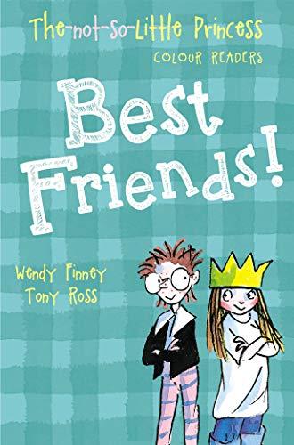 Best Friends!: 2 (The Not So Little Princess)