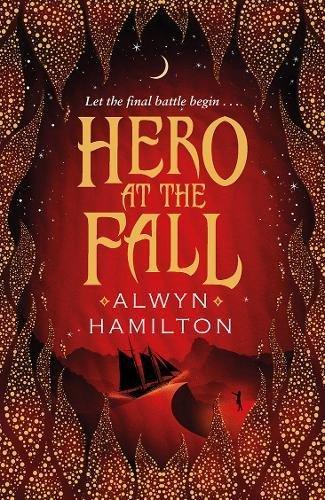 Hero at the Fall: Rebel of the Sands 3 (Rebel of the Sands Trilogy)