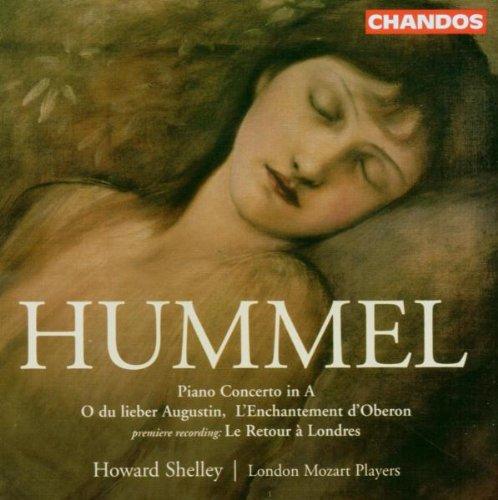 Hummel: Klavierkonzert in A/ Acht Variationen über 'O du lieber Augustin'+