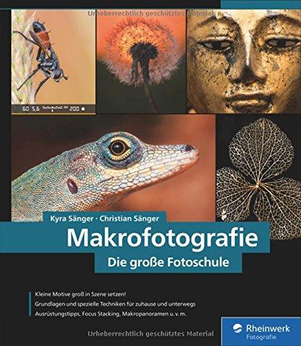 Makrofotografie. Die große Fotoschule