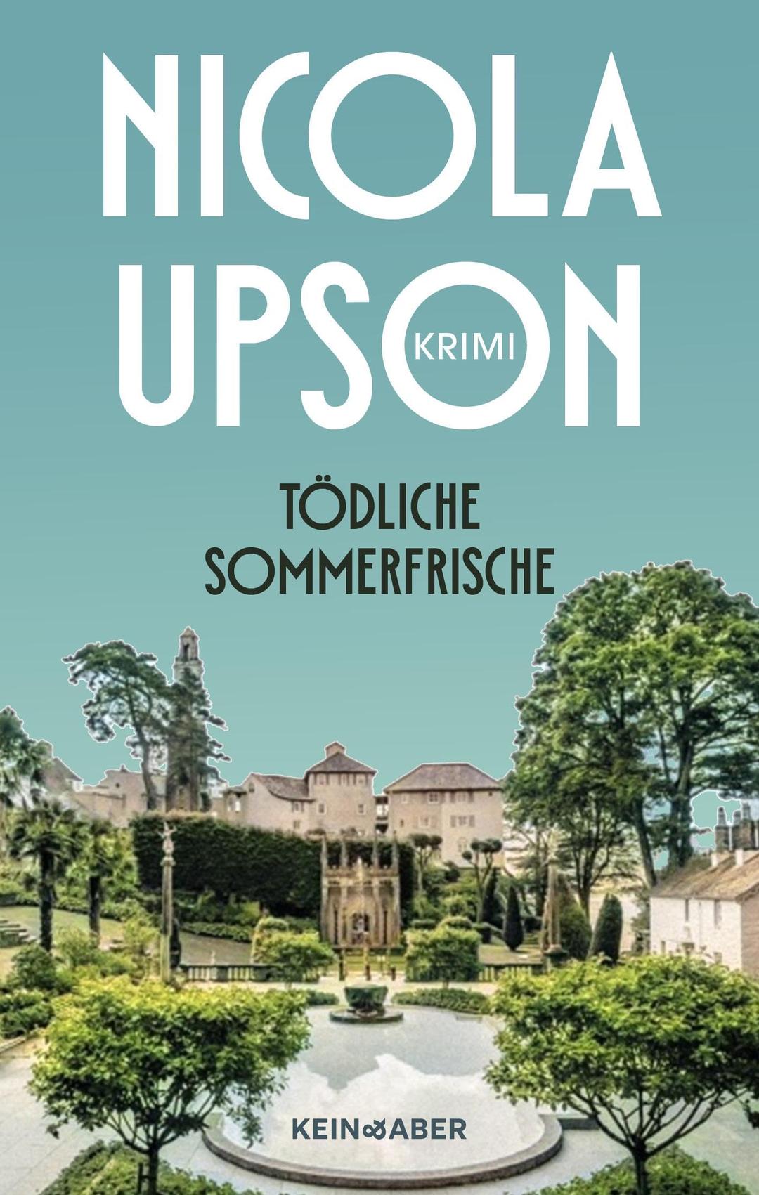 Tödliche Sommerfrische: historischer Kriminalroman (Josephine Tey und Archie Penrose ermitteln)