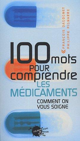 100 mots pour comprendre les médicaments : comment on vous soigne