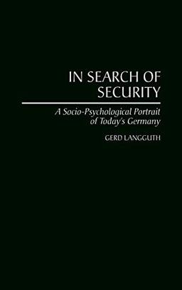 In Search of Security: A Socio-Psychological Portrait of Today's Germany