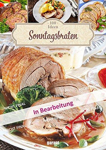 100 Ideen Sonntagsbraten