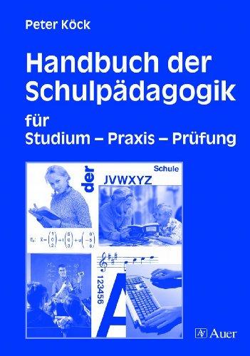 Handbuch der Schulpädagogik: Für Studium - Praxis - Prüfung