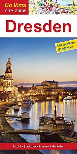 Städteführer Dresden: Reiseführer mit Faltkarte (Go Vista City Guide)