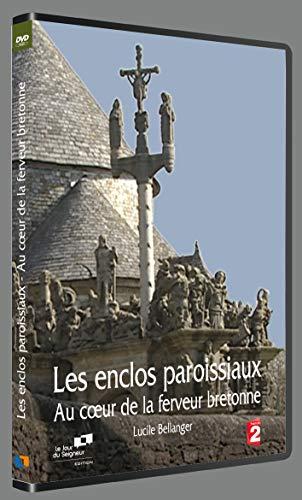 Les enclos paroissiaux : au coeur de la ferveur bretonne