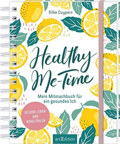 Healthy Me-Time. Mein Mitmachbuch für ein gesundes Ich