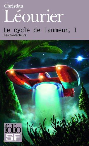 Le cycle de Lanmeur. Vol. 1. Les contacteurs