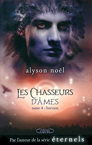 Les chasseurs d'âmes. Vol. 4. Horizon