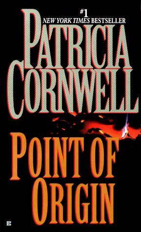 Point of Origin. Scarpetta at her blistering best (Kay Scarpetta)