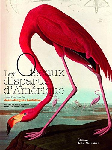 Les oiseaux disparus d'Amérique : dans l'oeuvre de Jean-Jacques Audubon