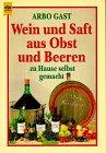 Wein und Saft aus Obst und Beeren