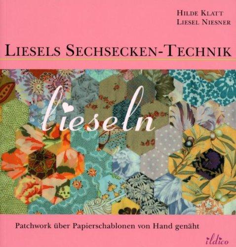 Liesels Sechsecken-Technik . Patchwork aus Sechsecken und anderen Formen über Papierschablonen von Hand genäht: Patchwork aus Sechsecken und andere Formen über Papierschablonen von Hand genäht