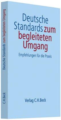 Deutsche Standards zum begleiteten Umgang: Empfehlungen für die Praxis, Rechtsstand: Juli 2007