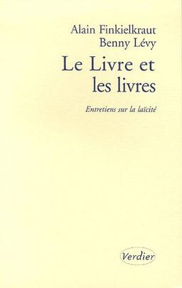 Le Livre et les livres : entretiens sur la laïcité