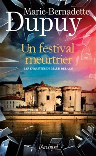 Les enquêtes de Maud Delage. Vol. 3. Un festival meurtrier