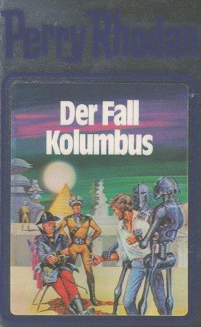 Der Fall Kolumbus. Perry Rhodan 11 (Perry Rhodan Silberband)