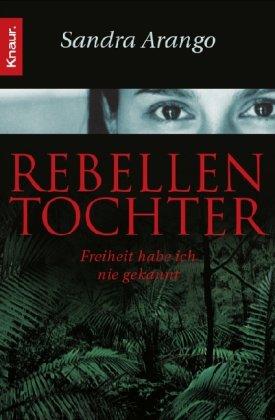 Rebellentochter: Freiheit habe ich nie gekannt