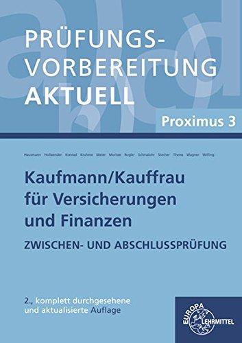 Prüfungsvorbereitung aktuell - Kaufmann/-frau für Versicherungen und Finanzen: Proximus 3