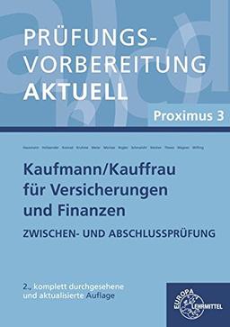 Prüfungsvorbereitung aktuell - Kaufmann/-frau für Versicherungen und Finanzen: Proximus 3