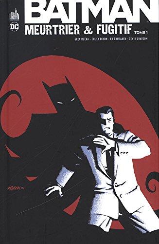 Batman meurtrier & fugitif. Vol. 1