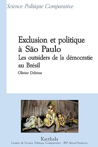 Exclusion et politique à Sao Paulo : les outsiders de la démocratie au Brésil