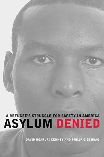 Asylum Denied: A Refugee's Struggle for Safety in America