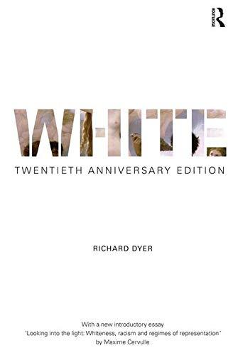 Dyer, R: White: Twentieth Anniversary Edition