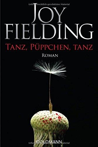 Tanz, Püppchen, tanz: Roman