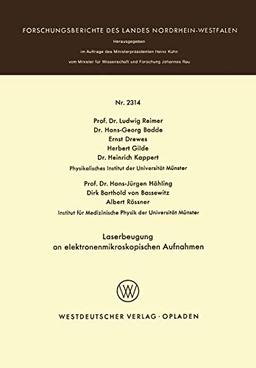 Laserbeugung an elektronenmikroskopischen Aufnahmen (Forschungsberichte des Landes Nordrhein-Westfalen)