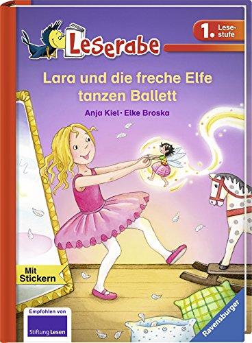 Lara und die freche Elfe tanzen Ballett (Leserabe - 1. Lesestufe)