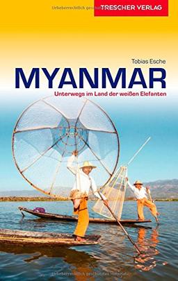 Myanmar - Unterwegs im Land der weißen Elefanten