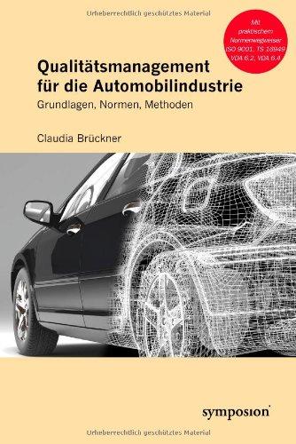 Qualitätsmanagement für die Automobilindustrie: Grundlagen, Normen, Methoden