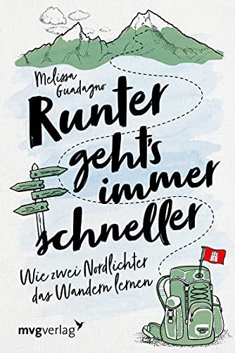 Runter geht's immer schneller: Wie zwei Nordlichter das Wandern lernen