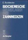 Biochemische Grundlagen der Zahnmedizin