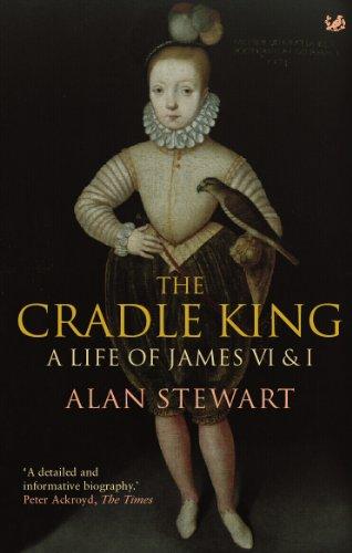 The Cradle King: A Life of James VI & I