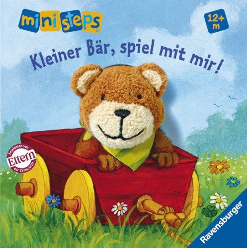 ministeps® Bücher: Kleiner Bär, spiel mit mir!: Ab 12 Monaten