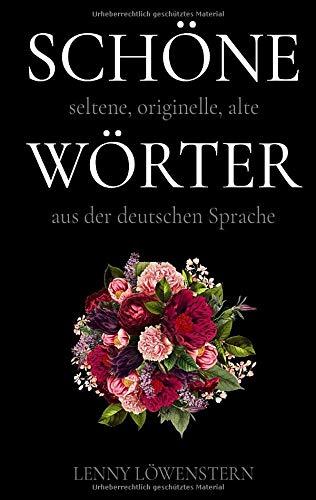 Schöne Wörter: Die schönsten Wörter der deutschen Sprache