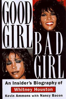 Good Girl,bad Girl-Whitney Hou: An Insider's Biography of Whitney Houston