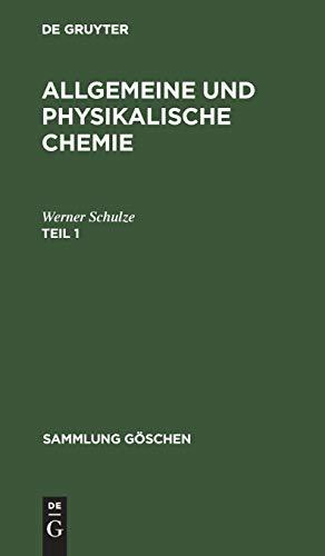 Allgemeine und physikalische Chemie. Teil 1 (Sammlung Göschen, 71, Band 71)