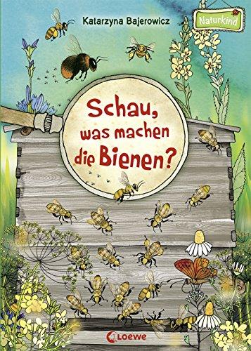 Schau, was machen die Bienen? (Naturkind)