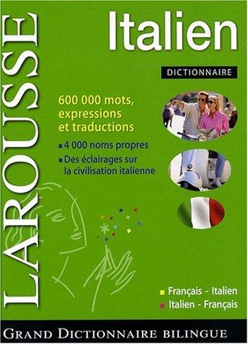 Grand dictionnaire italien Larousse : français-italien, italien-français. Il Larousse francese : francese-italiano, italiano-francese