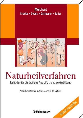 Naturheilverfahren: Leitfaden für die ärztliche Aus-, Fort- und Weiterbildung