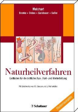 Naturheilverfahren: Leitfaden für die ärztliche Aus-, Fort- und Weiterbildung