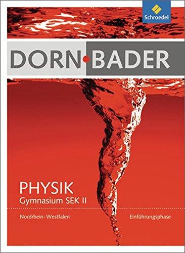 Dorn / Bader Physik SII - Ausgabe 2014 Nordrhein-Westfalen: Einführungsphase: Schülerband