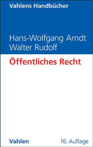 Öffentliches Recht: Grundriss für das Studium der Rechts- und Wirtschaftswissenschaft