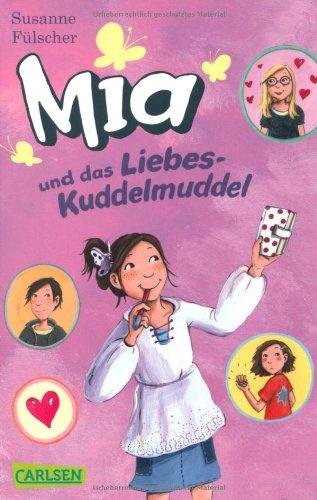 Mia, Band 4: Mia und das Liebeskuddelmuddel